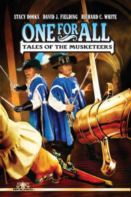 Title: One For All: Tales of the Musketeers, Author: Pro Se Press