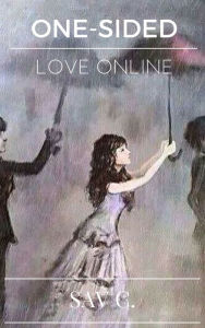 Title: One-Sided Love Online, Author: Sav C.