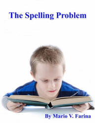 Title: The Spelling Problem, Author: Mario V. Farina