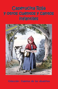 Title: Caperucita Roja y otros cuentos y cantos infantiles, Author: Compilacion