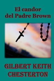 Title: El candor del Padre Brown, Author: Gilbert Chesterton