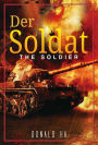 Der Soldat: The Soldier Series Book 1
