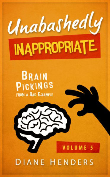 Unabashedly Inappropriate