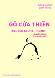 Title: Go cua Thien (101 Zen Stories - Thien su Muju), Author: Dong A Sang