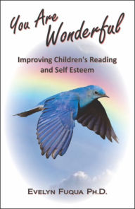 Title: You Are Wonderful: Improving Children's Reading and Self Esteem, Author: Evelyn Fuqua