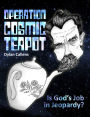 Operation Cosmic Teapot