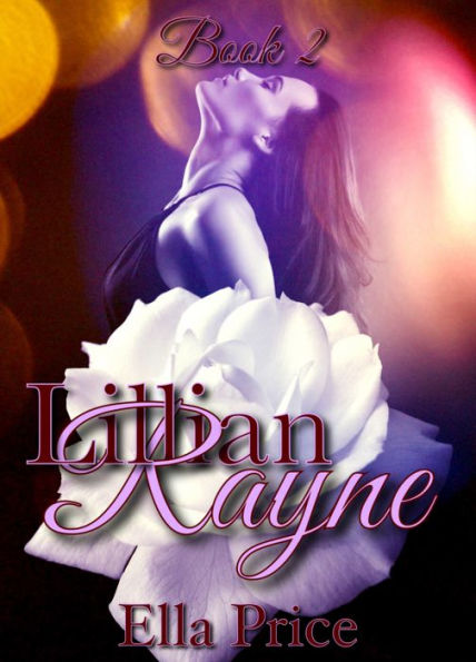 Lillian Rayne Trilogy: Book 2