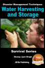 Disaster Management Techniques: Water Harvesting and Storage