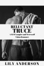 RELUCTANT TRUCE: A M/M Vampire and Werewolf Taboo Romance