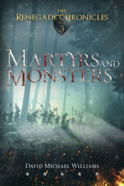 Martyrs and Monsters (The Renegade Chronicles Book 3)