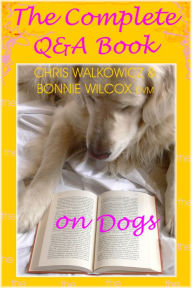 Title: The Complete Q & A Book on Dogs, Author: Chris Walkowicz
