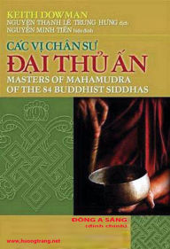 Title: Cac vi chan su dai thu an.(Masters of Mahamudra of the Eighty-four Buddhist Siddhas), Author: Dong A Sang