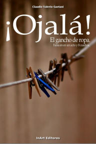 Title: ¡Ojalá! El gancho de ropa, Author: Claudio Valerio Gaetani