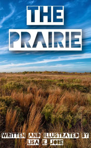 Title: The Prairie (The Nature Series, #8), Author: Lisa E. Jobe