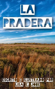 Title: La Pradera, Author: Lisa E. Jobe