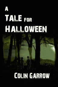 Title: A Tale for Halloween, Author: Colin Garrow