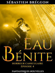 Title: Eau bénite: épisode 4, Author: Sébastien Brégeon