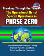 Breaking Through the Tension: The Operational Art of Special Operations in Phase Zero - Special Operations Forces (SOF) During Pre-Crisis Peacetime Conditions, Theory and Doctrine, Framework