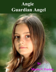 Title: Angie Guardian Angel, Author: Mario V. Farina