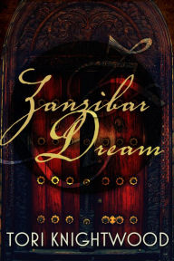 Title: Zanzibar Dream, Author: Tori Knightwood