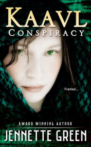 Title: Kaavl Conspiracy (Kaavl Chronicles, Book 1 of 4), Author: Jennette Green
