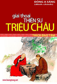 Title: Giai thoai Thien su Trieu Chau., Author: Dong A Sang