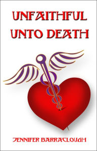 Title: Unfaithful unto Death, Author: Jennifer Barraclough