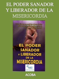 Title: El poder sanador y liberador de la misericordia, Author: ACOBA