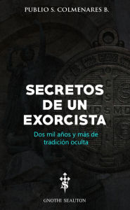 Title: Secretos de un Exorcista, Author: Andrew Guttenberg