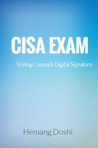 Title: CISA EXAM-Testing Concept-Digital Signature, Author: Hemang Doshi