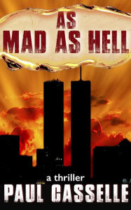 Title: As Mad as Hell: Do You Want to Know a Secret? (Book 2 in 'Bedfellows' thriller series), Author: Paul Casselle