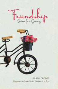 Title: Friendship: Sisters for a Journey, Author: Jessie Seneca