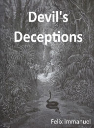 Title: Devil's Deceptions, Author: Felix Immanuel