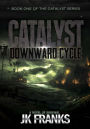 Catalyst: Downward Cycle