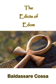 Title: The Edicts Of Edom, Author: Baldassare Cossa