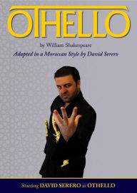 Title: OTHELLO Adapted in a Moroccan Style, Author: David Serero