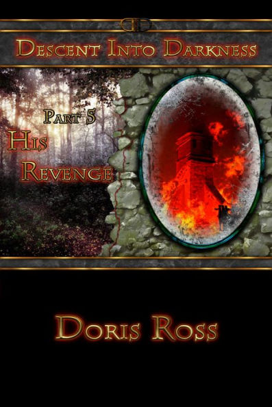 Descent Into Darkness: His Revenge