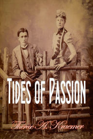 Title: Tides Of Passion, Author: Therese A. Kraemer