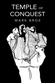 Title: Temple of Conquest, Author: Mark Broe