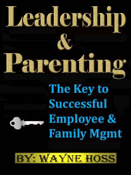 Title: Leadership & Parenting, Author: Wayne Hoss