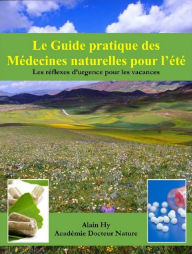 Title: Guide pratique des medecines naturelles pour l'ete, Author: Alain Hy