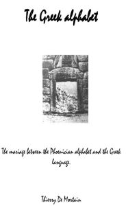 Title: The Greek Alphabet., Author: Thierry H. De Mortain
