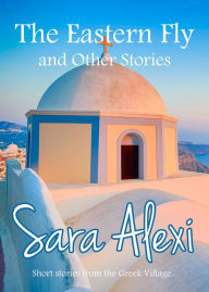 Title: The Eastern Fly and Other Stories, Author: Sara Alexi