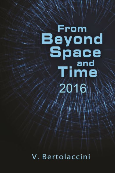 From Beyond Space and Time 2016