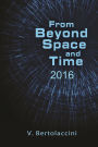 From Beyond Space and Time 2016