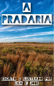 Title: A Pradaria (A Serie da Natureza, #8), Author: Lisa E. Jobe