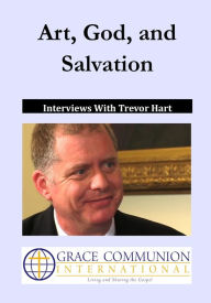 Title: Art, God, and Salvation: Interviews With Trevor Hart, Author: Trevor Hart