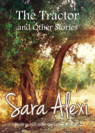 Title: The Tractor and Other Stories, Author: Sara Alexi