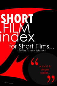 Title: Short film index, Author: Krishnakumar Menon