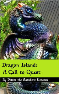 Title: Dragon Island: The Call to Quest, Author: Prism The Rainbow Unicorn